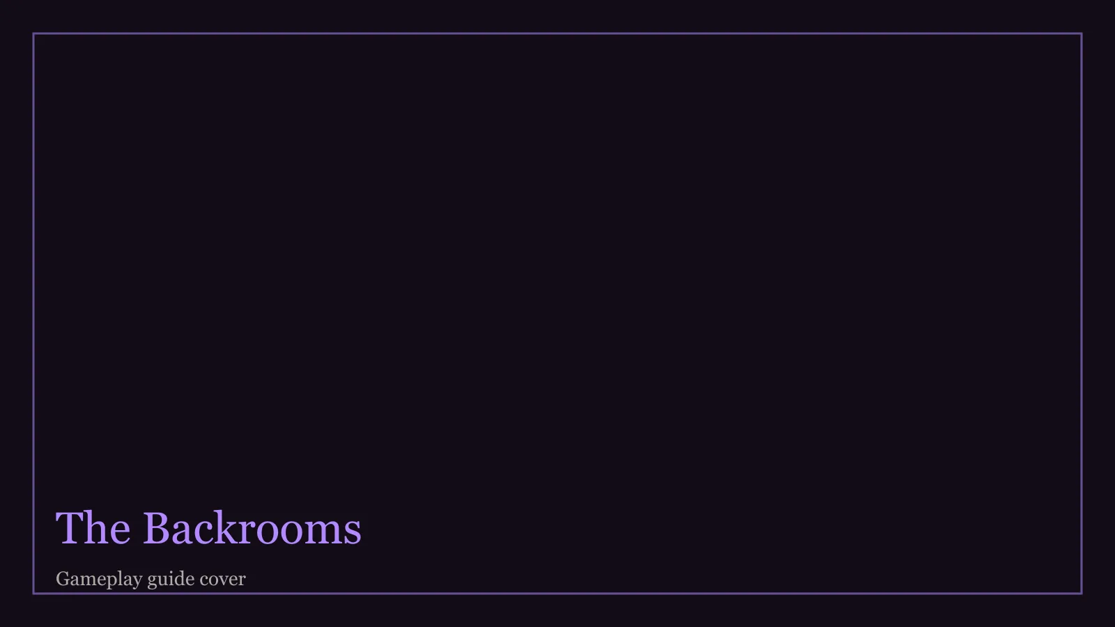The Backrooms gameplay still used for this dedicated guide